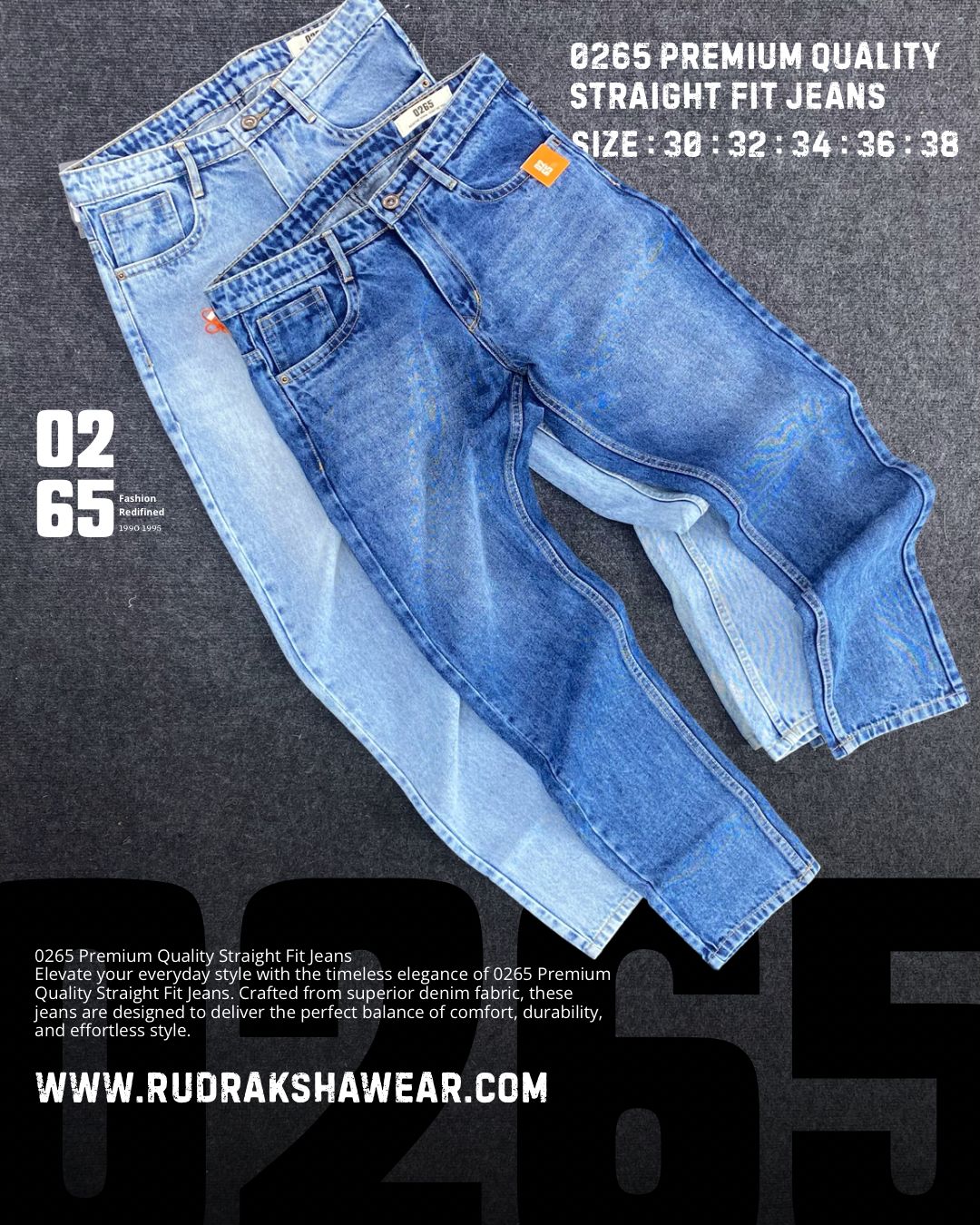 0265 PREMIUM STRAIGHT FIT JEANS | MERGING WHISKER| NON LYCRA | 42” Length